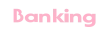 Banking